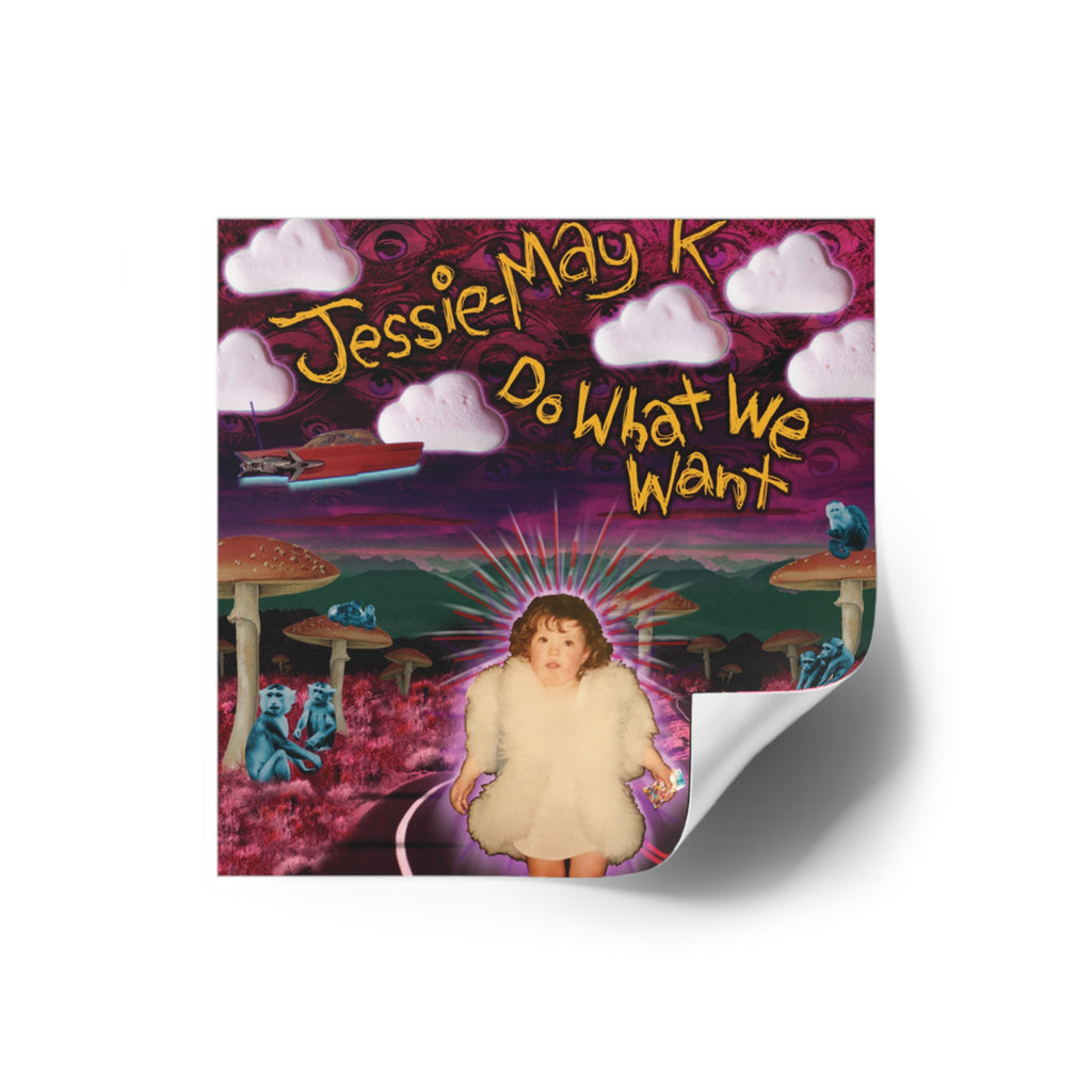 Do What We Want — Square Sticker